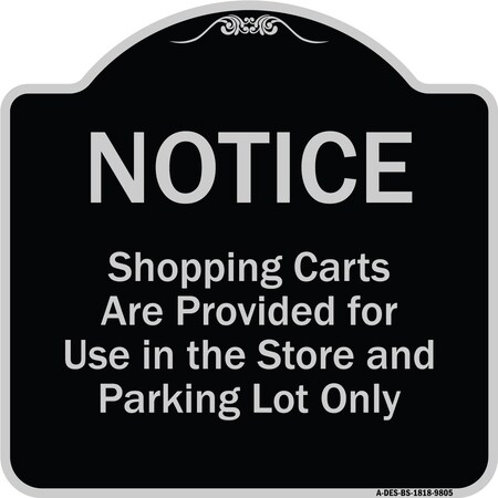 Signmission Designer Series-Notice-Shopping Carts Are Provided For Use In The Store And, BS-1818-9805 A-DES-BS-1818-9805